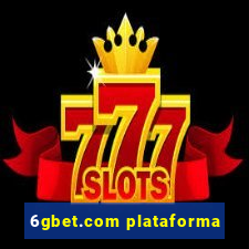 6gbet.com plataforma